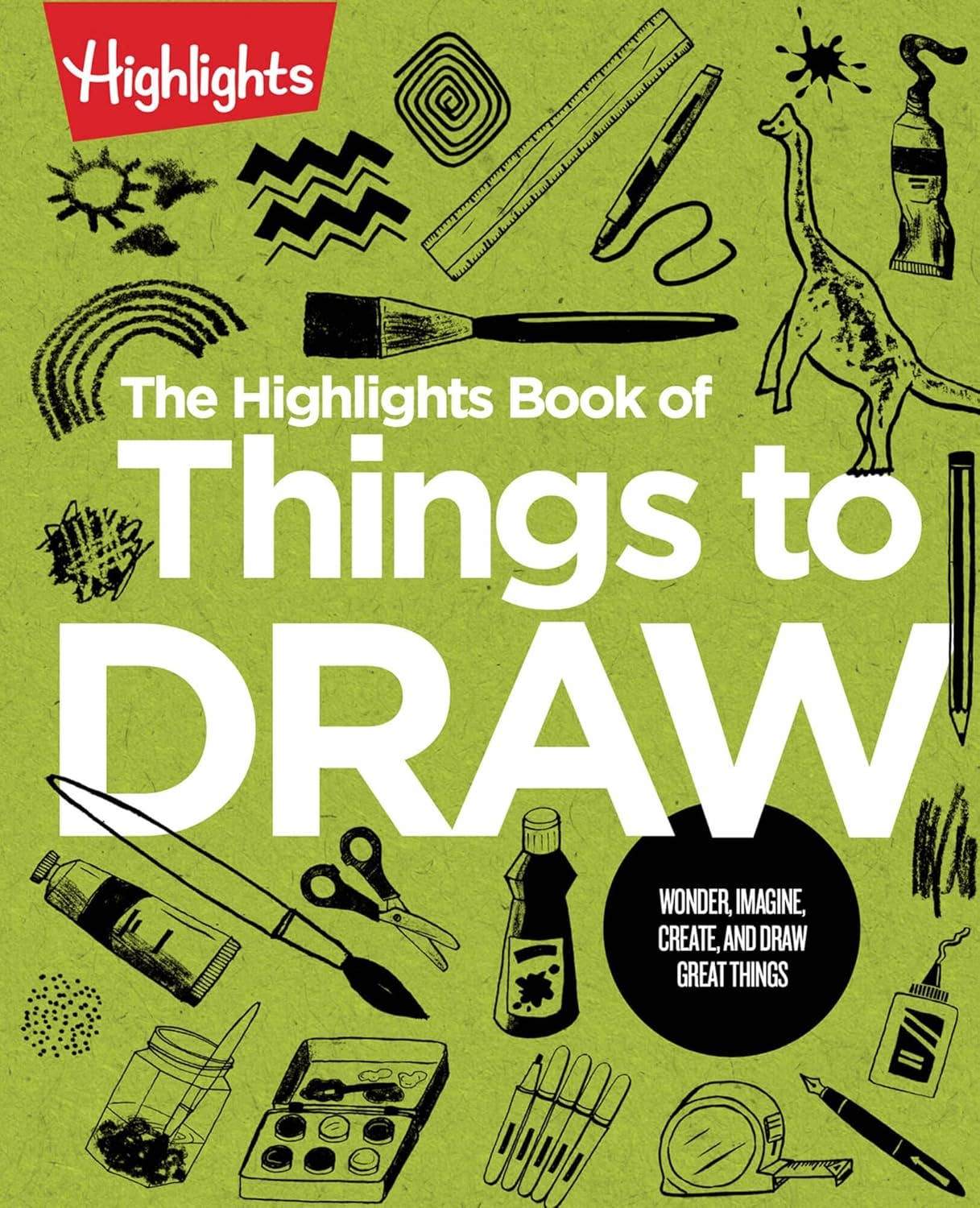 The Highlights Book of Things to Draw