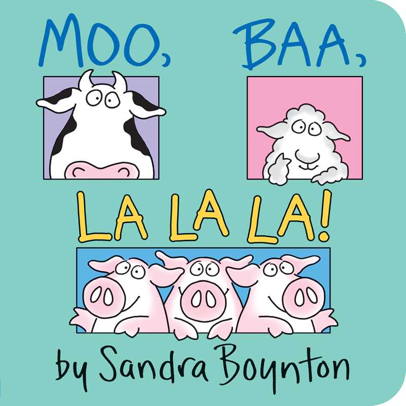 Moo, Baa, La La La! by Sandra Boynton: Board Books