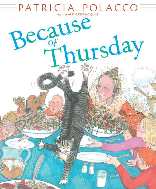Because of Thursday by Patricia Polacco: Hardcover