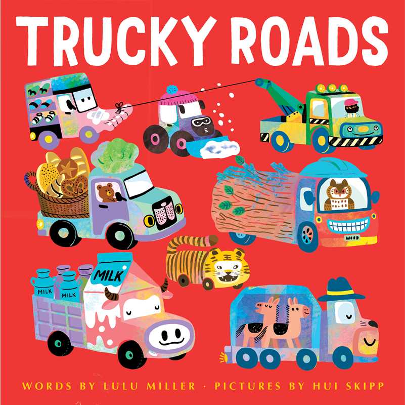 Trucky Roads by Lulu Miller: Hardcover